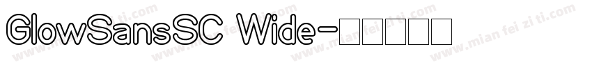 GlowSansSC Wide字体转换